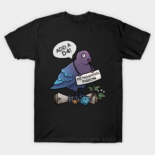 Metagaming Pigeon with a D4! T-Shirt
